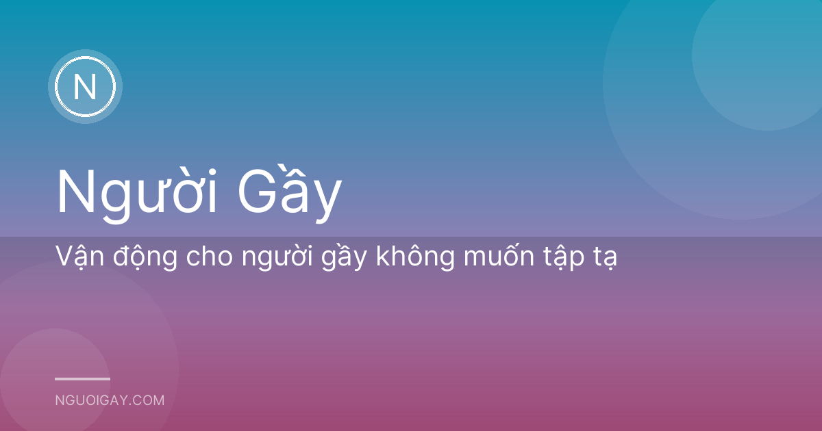 Vận động cho người gầy không muốn tập tạ